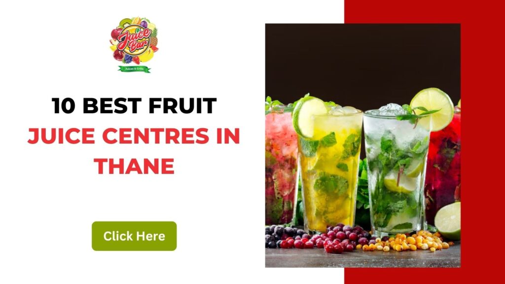 10 Best Fruit Juice Centres in Thane