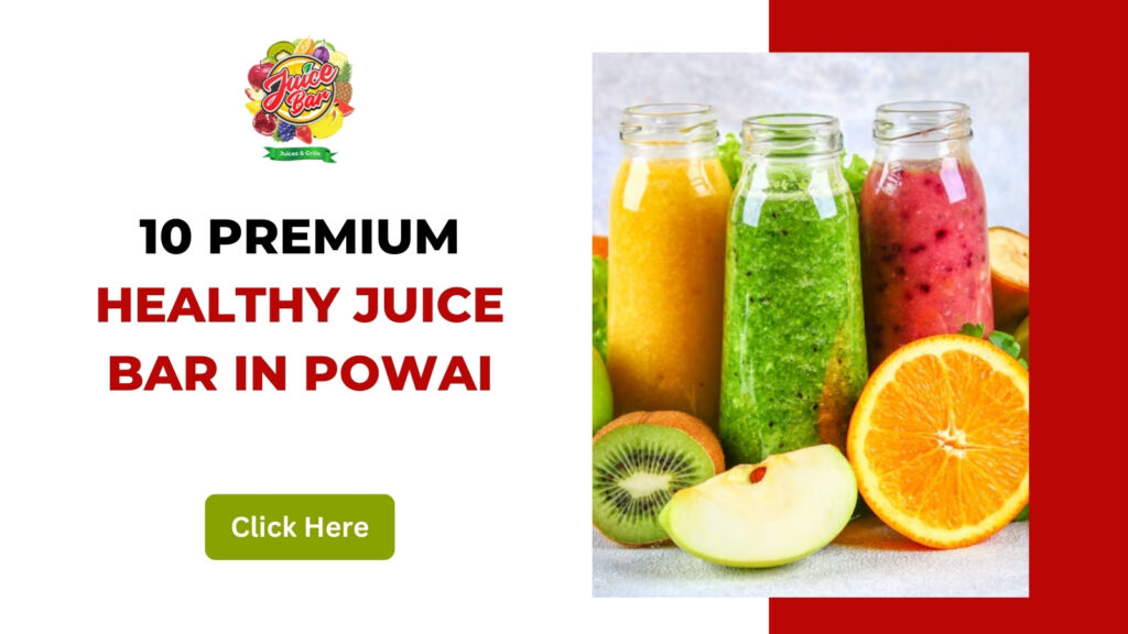 10 Premium Healthy Juice Bar in Powai