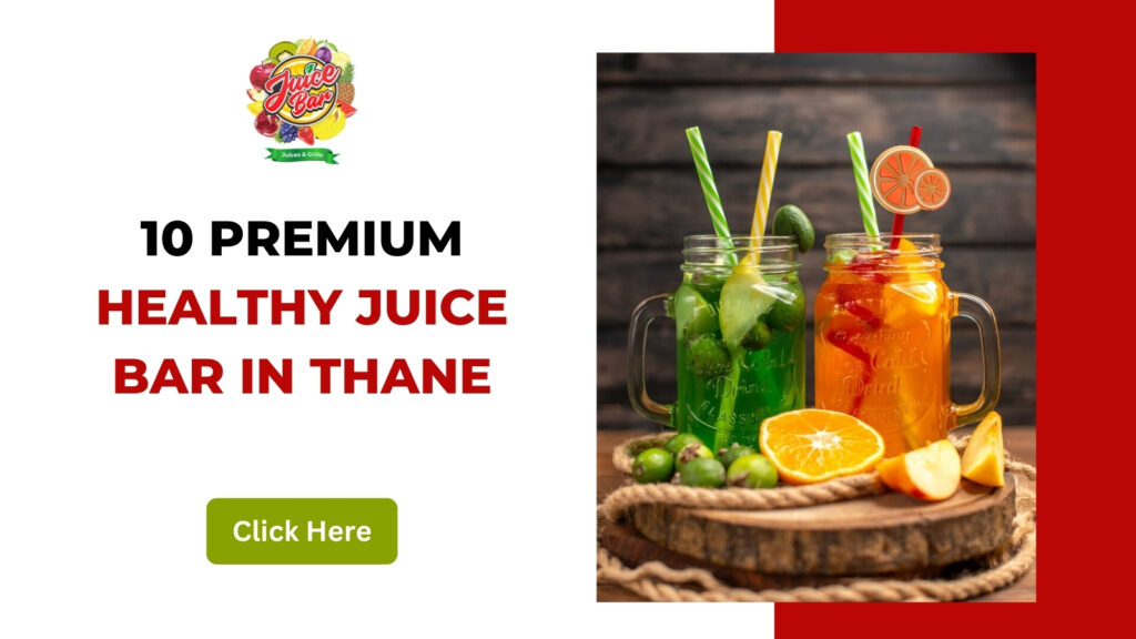 10 Premium Healthy Juice Bar in Thane